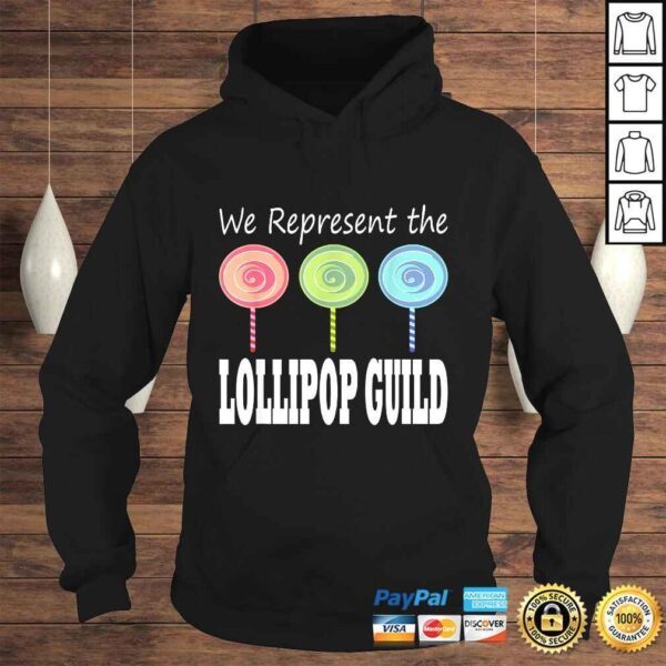 We Represent The Lollipop Guild Wizard Of Oz TShirt - Image 4