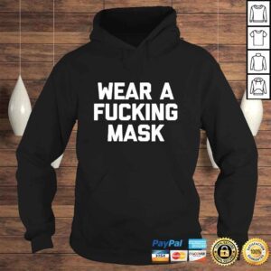 Hoodie Wear A Fucking Mask Shirt funny saying sarcastic novelty Shirt