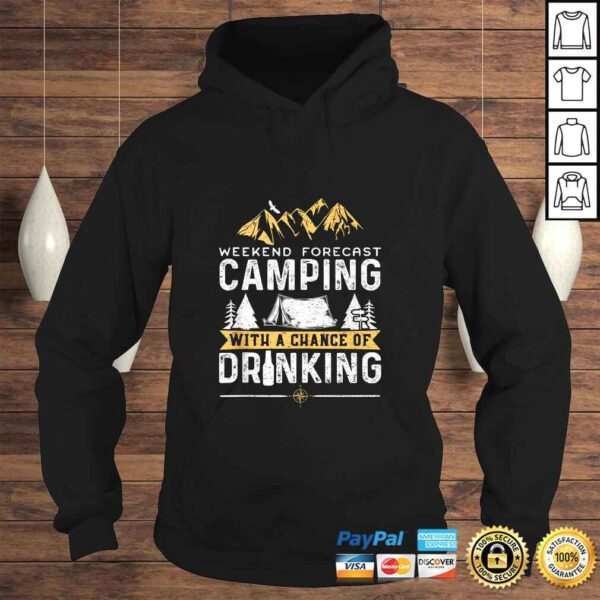 Weekend Forecast Camping With A Chance Of Drinking - Camping Tee Shirt - Image 4