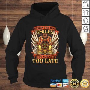 Hoodie When the DM Smiles Its Already Too Late Shirt 1