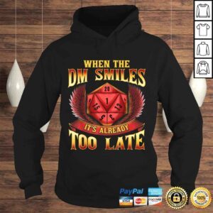 Hoodie When the DM Smiles Its Already Too Late Shirt