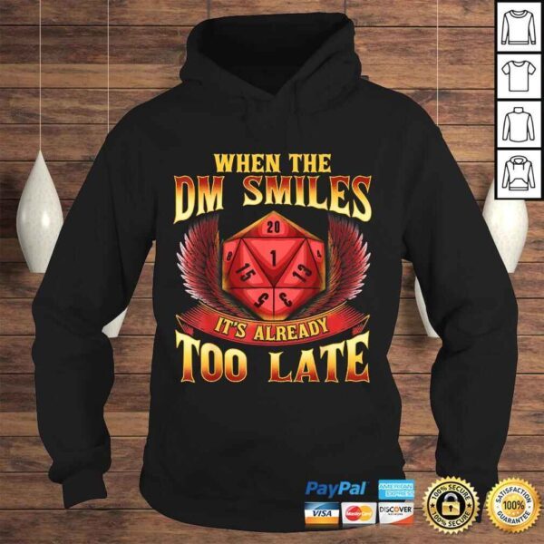 When the DM Smiles, It's Already Too Late Shirt - Image 4