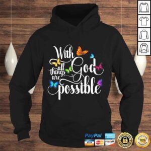 Hoodie With God All Things Are Possible Religious Butterfly ArTee TShirt