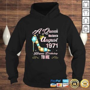 Hoodie Womens A Queen Were Born In August 1971 49th Birthday Gift TShirt