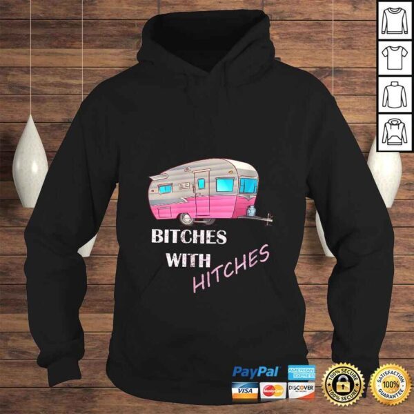 Womens Funny Glamping Tee Bitches with Hitches Girls Glamper TShirt - Image 4