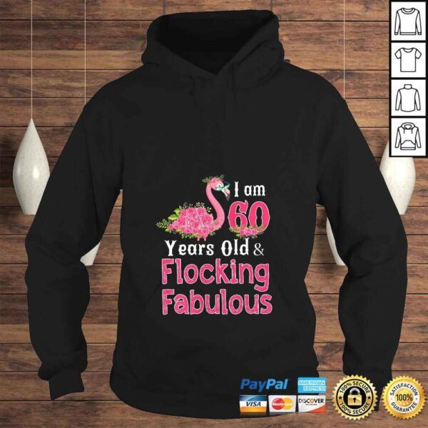 Womens I am 60 Years Old & Flocking Fabulous 60th Birthday Flamingo Shirt - Image 4