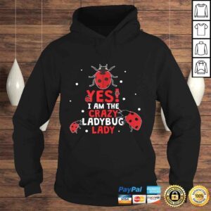 Hoodie Womens Ladybug Shirt Crazy Ladybug Lady Dress Quote TShirt