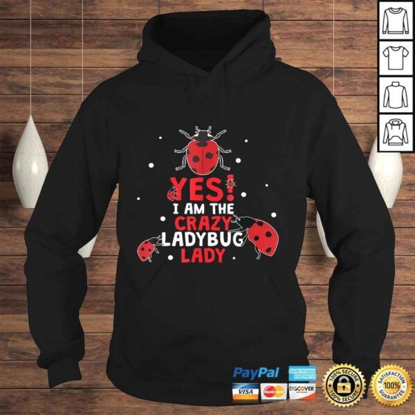 Womens Ladybug Shirt Crazy Ladybug Lady Dress Quote TShirt - Image 4