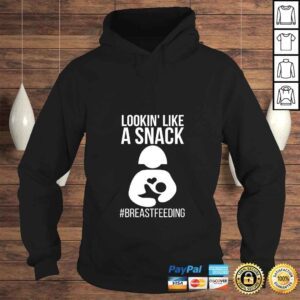 Hoodie Womens Lookin Like A Snack Breastfeeding Awareness Shirt