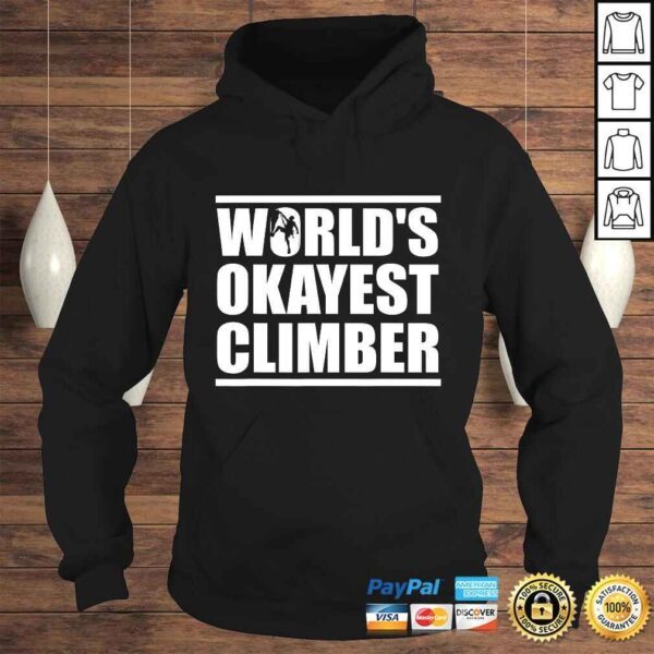 World's Okayest Climber Rock Climber TShirt - Image 4