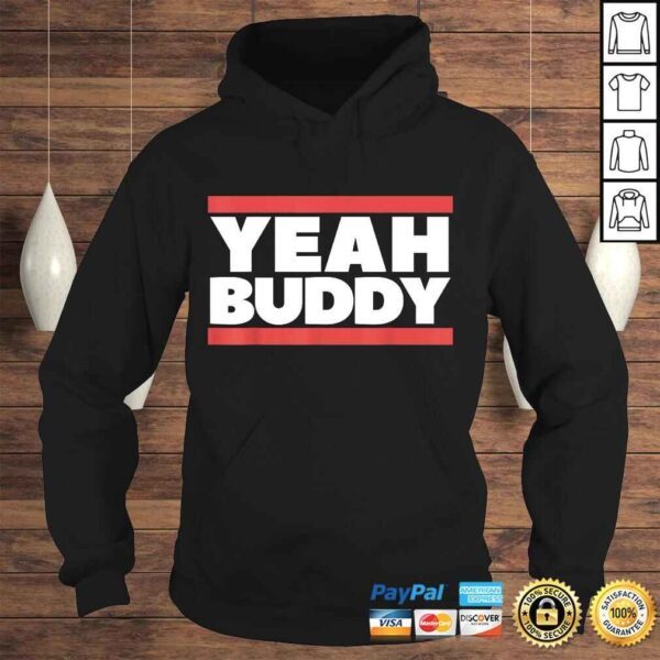 Yeah Buddy TShirt - Image 4