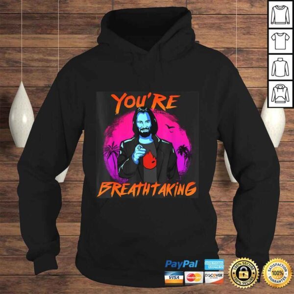 You're Breathtaking Tee T-Shirt - Image 4