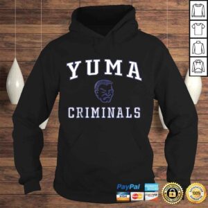 Hoodie Yuma High School Criminals Shirt C1