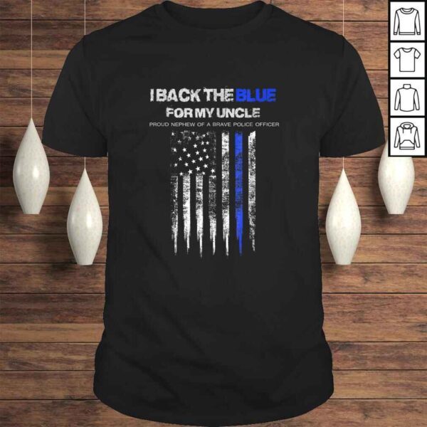 I Back The Blue for My Uncle thin blue line police nephew