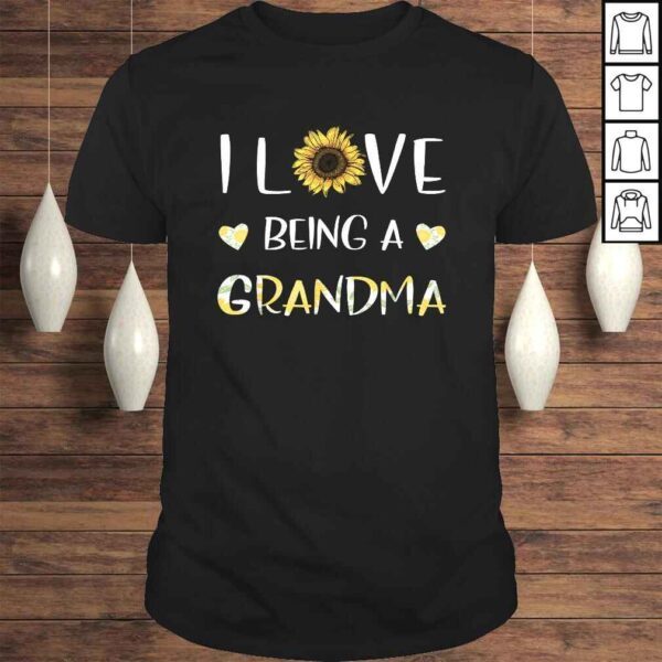 I Love Being A Grandma Sunflower Shirt