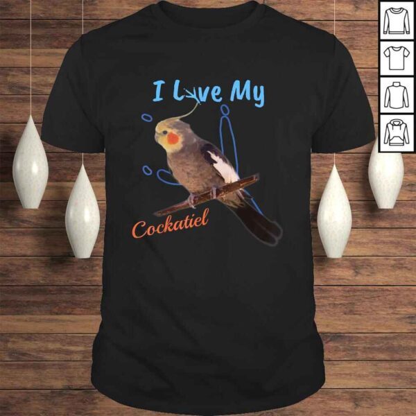 I Love My Cockatiel Best Bird Lover Talon PrinShirt!