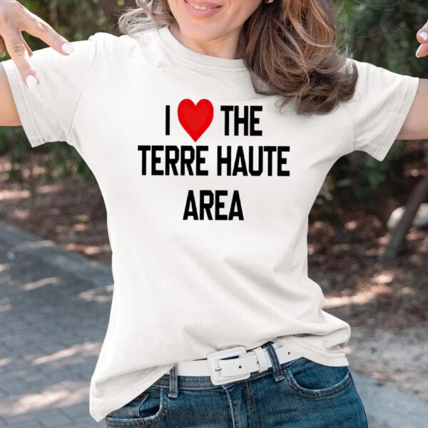 I Love The Terre Haute Area T-Shirtt