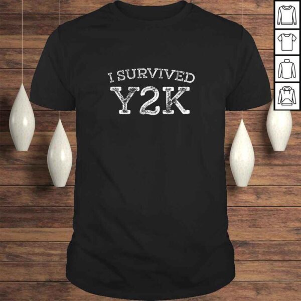 I Survived Y2K Survivor Year 2000 Funny Graphic TShirt