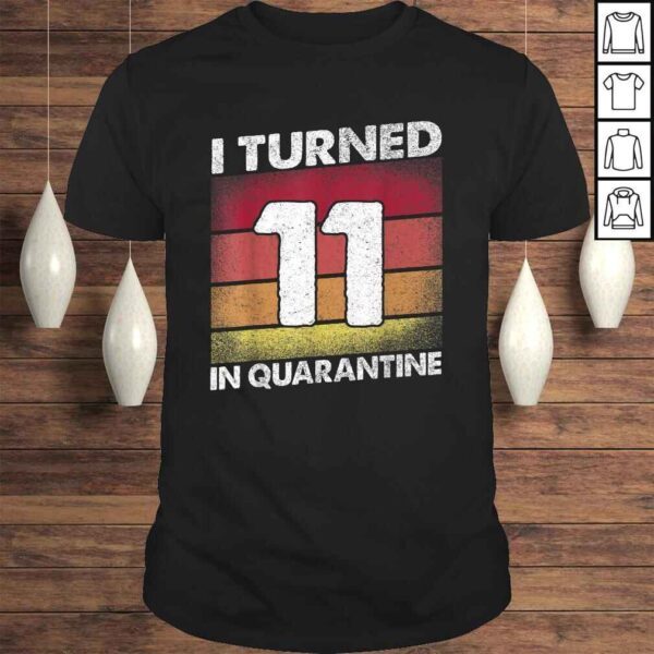 I Turned 11 In Quarantine 2020 11 years old 11th Birthday Tee T-Shirt