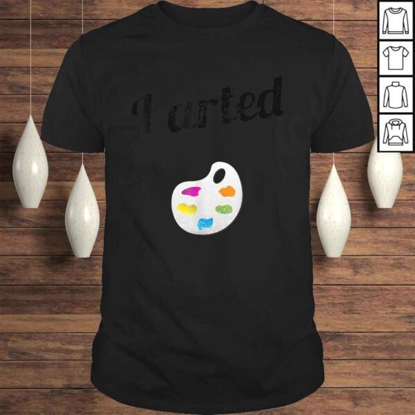 I arted T-shirt