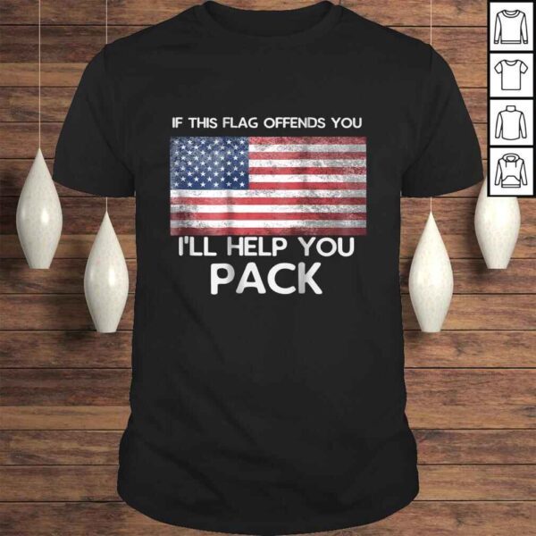 If This Flag Offends You Shirt - Design is on Back