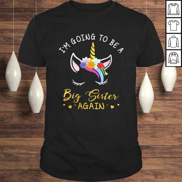 I'm Going To Be A Big Sister Again Unicorn Shirt for Girls