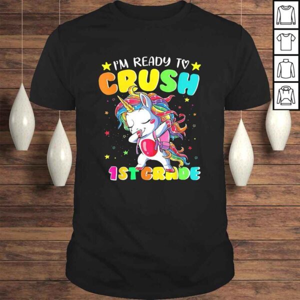 I'm Ready To Crush 1st Grade Shirt Dabbing Unicorn Kids