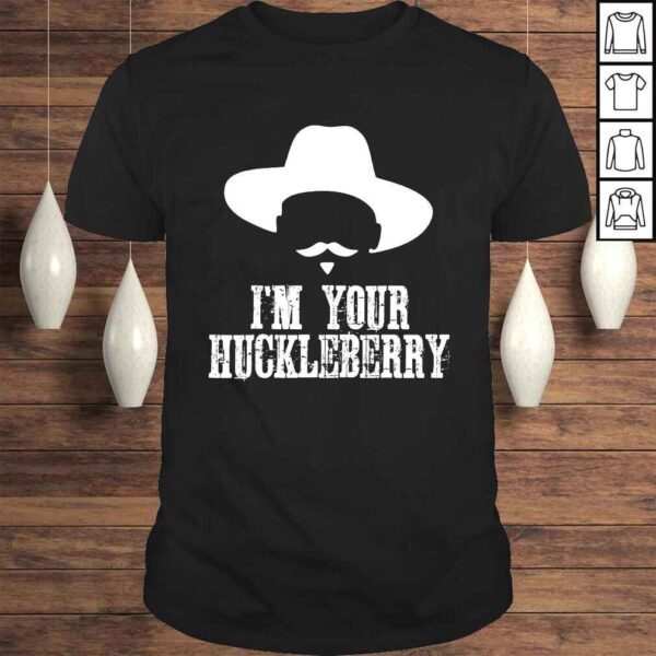 I'm Your Huckleberry Shirt Men Women Kids Western Shirt