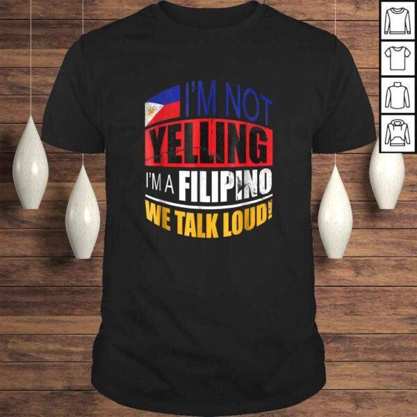 Im not yelling Im A Filipino Shirt Philippines Shirt Gift