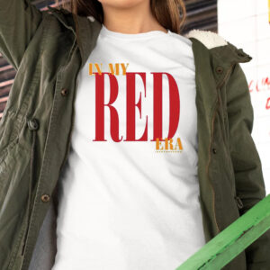 In My Red Era Shirts