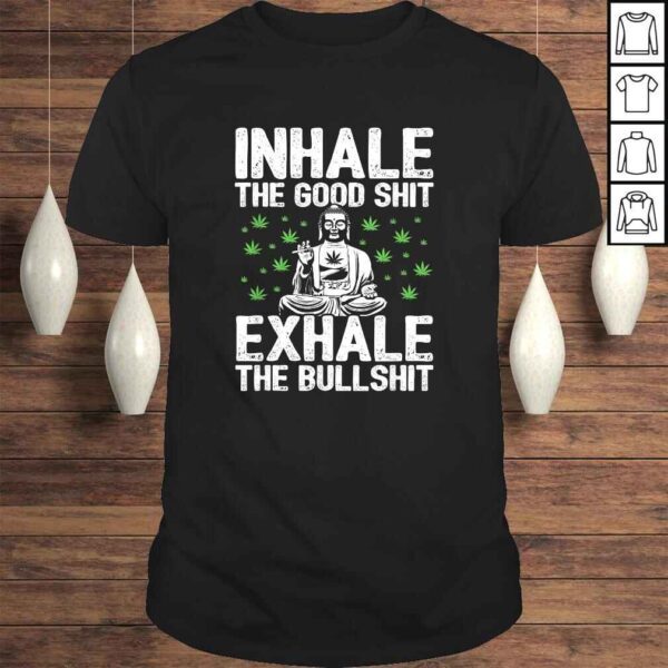 Inhale the Good Shit  Buddha Smoking Weed  Funny Stoner Gift Top