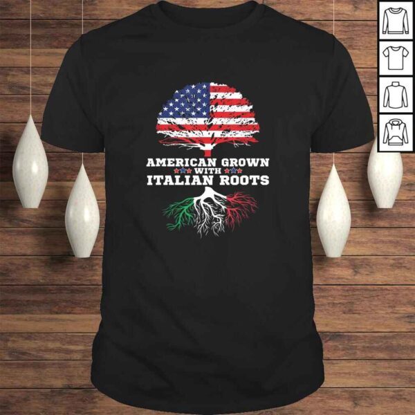 Italy Roots Gift American Grown Italian Roots Italia Tee T-Shirt