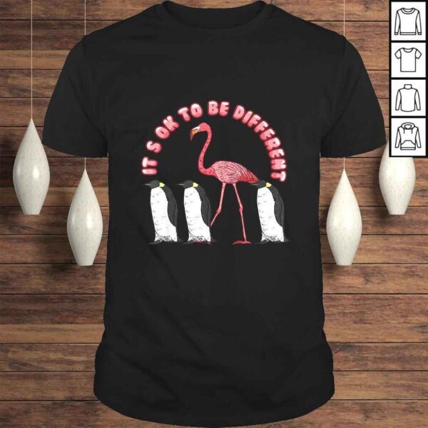 Its Ok To Be Different Funny Sayings Flamingo Penguin T-shirt