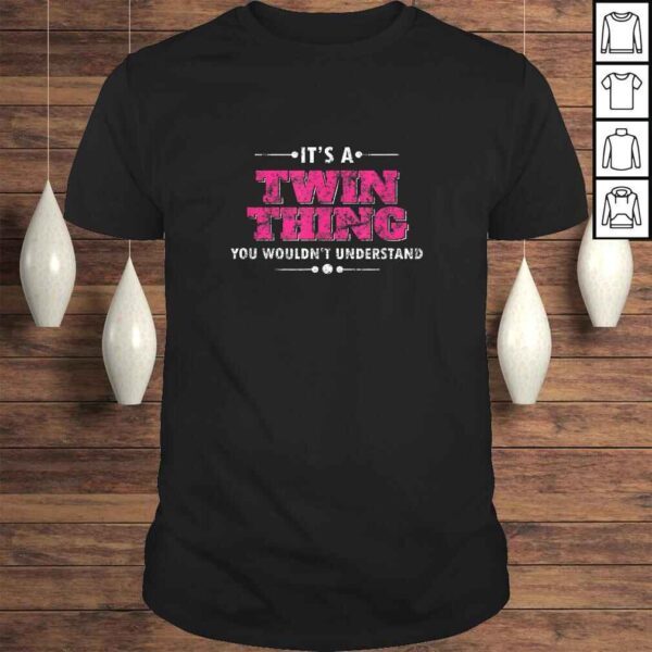 It's a Twin Thing, You Wouldn't Understand Distressed TShirt