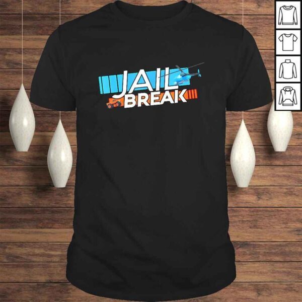 Jailbreak Getaway TShirt