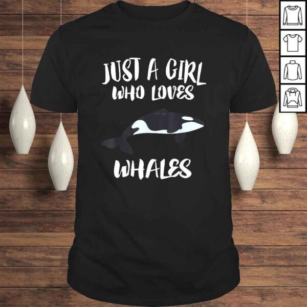 Just A Girl Who Loves Whales Shirt Ocean Killer Whale Gift