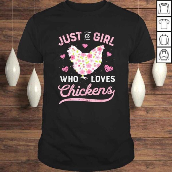 Just a Girl Who Loves Chickens Shirt Chicken Flowers Farm Tee Shirt