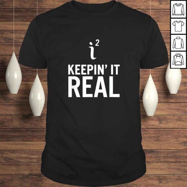 Keepin' It Real Funny Math Tee T-Shirt