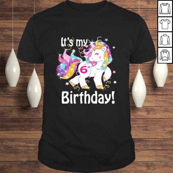 Kids Its my 6th birthday Unicorn (6 Year Old) Shirt Girls