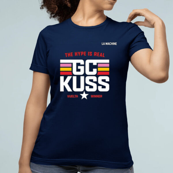 Limited The Hype Is Real Gc Kuss Vuelta Winner Shirt