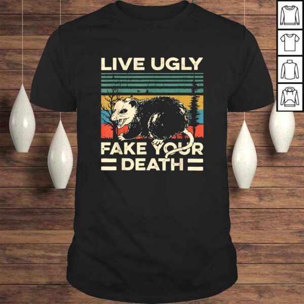 Live Ugly Possum Shirt Fake Your Death Funny Opossum Gift TShirt