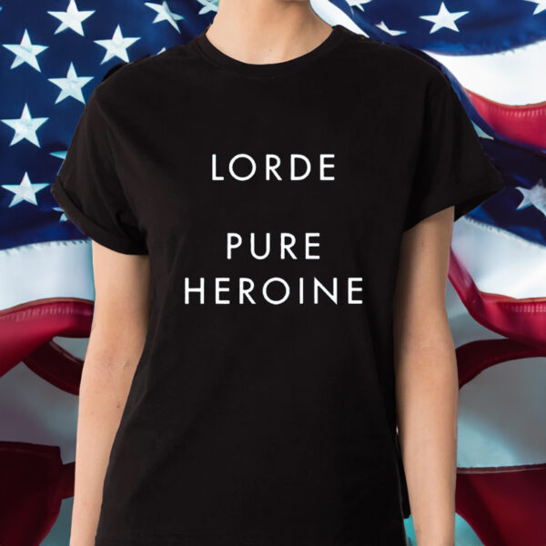 Lorde Pure Heroine Shirt