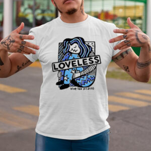 Loveless Blue Like Picasso T-Shirtt