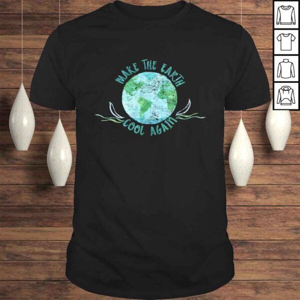 Make the Earth Cool Again - Watercolor Environmental TShirt