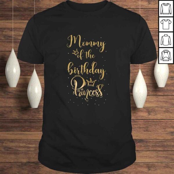 Matching Family Mommy of the birthday princess girl Tee T-Shirt