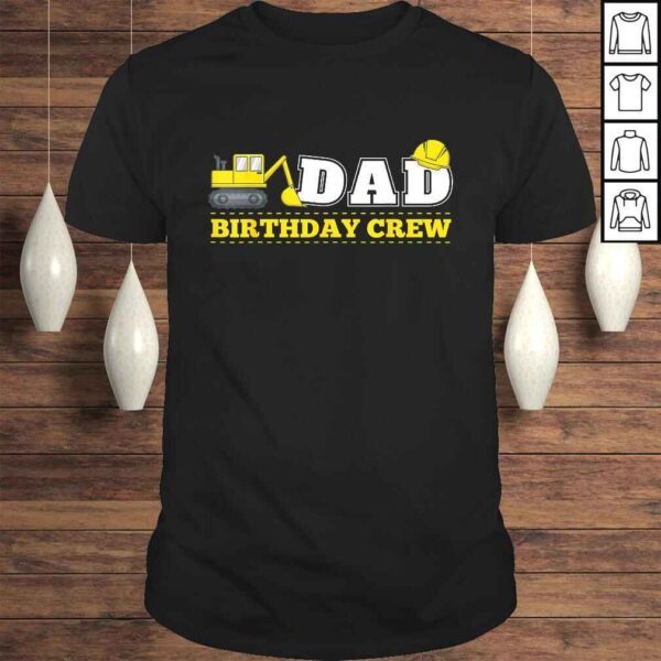 Mens Dad Birthday Crew Construction Birthday Party Theme TShirt