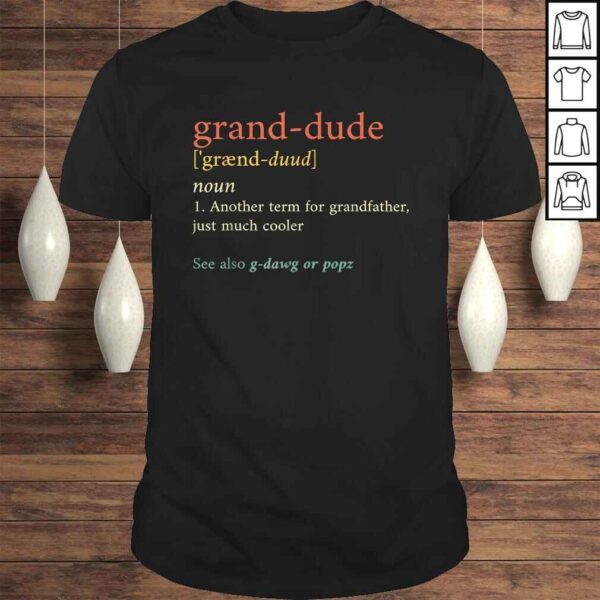 Mens Grand-Dude Definition Grand Dude Gifts Fathers Day Shirt