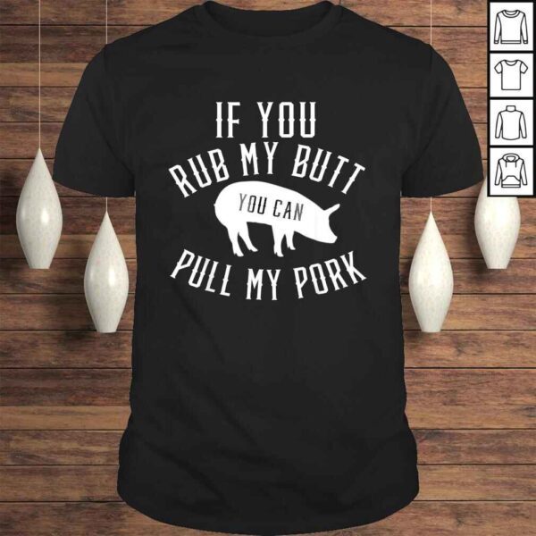 Mens Grilling Shirt funny gift Pork BBQ Smoker Grilling