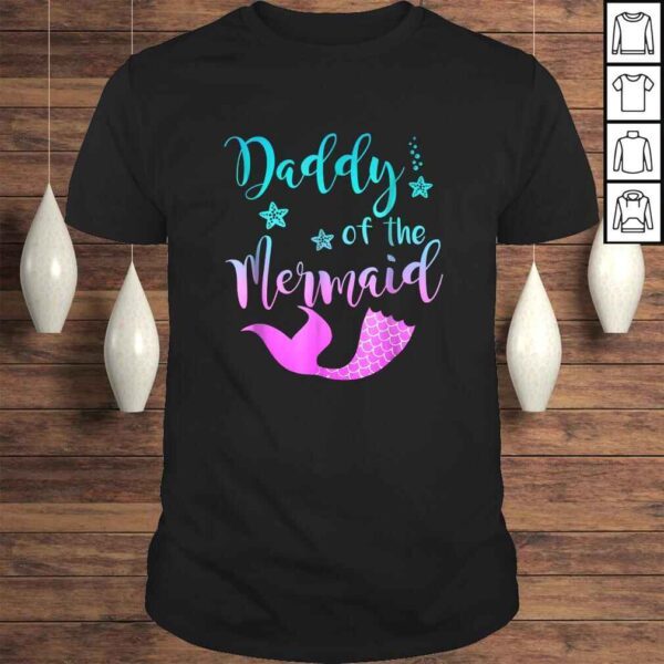 Mermaid Shirt - Daddy of the Mermaid Birthday TShirt