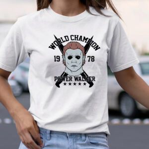 Michael Myers World Champion Power Walker Est 1978 TShirt